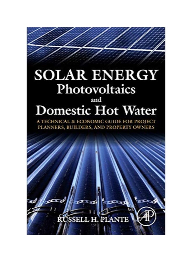 Solar Energy Photovoltaics And Domestic Hot Water Paperback English by Russell H. Plante - 24 Jun 2014 