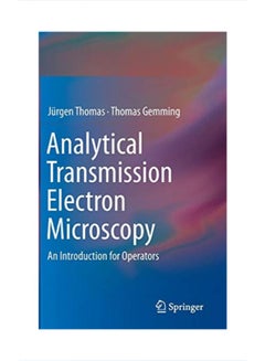 Analytical Transmission Electron Microscopy: An Introduction For Operators hardcover english 