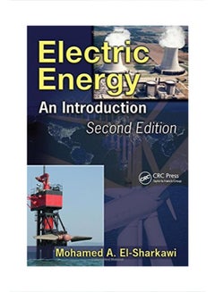 Electric Energy: An Introduction Paperback English by Mohamed A. El-Sharkawi 