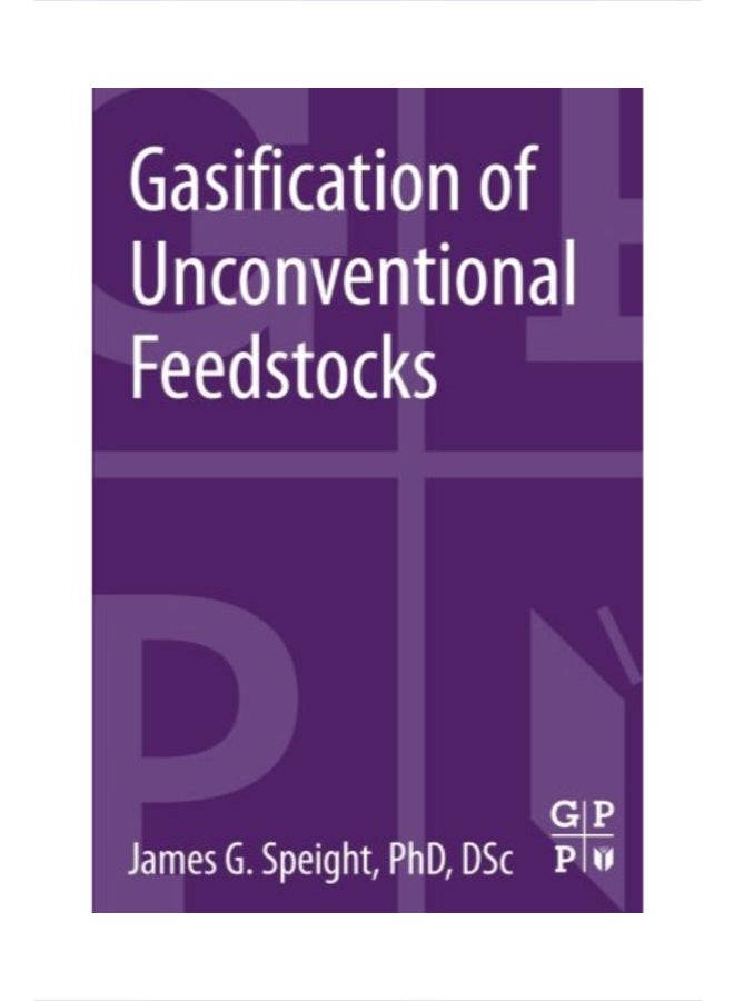 Gasification Of Unconventional Feedstocks Paperback English by James G. Speight - 16 Jan 2014 