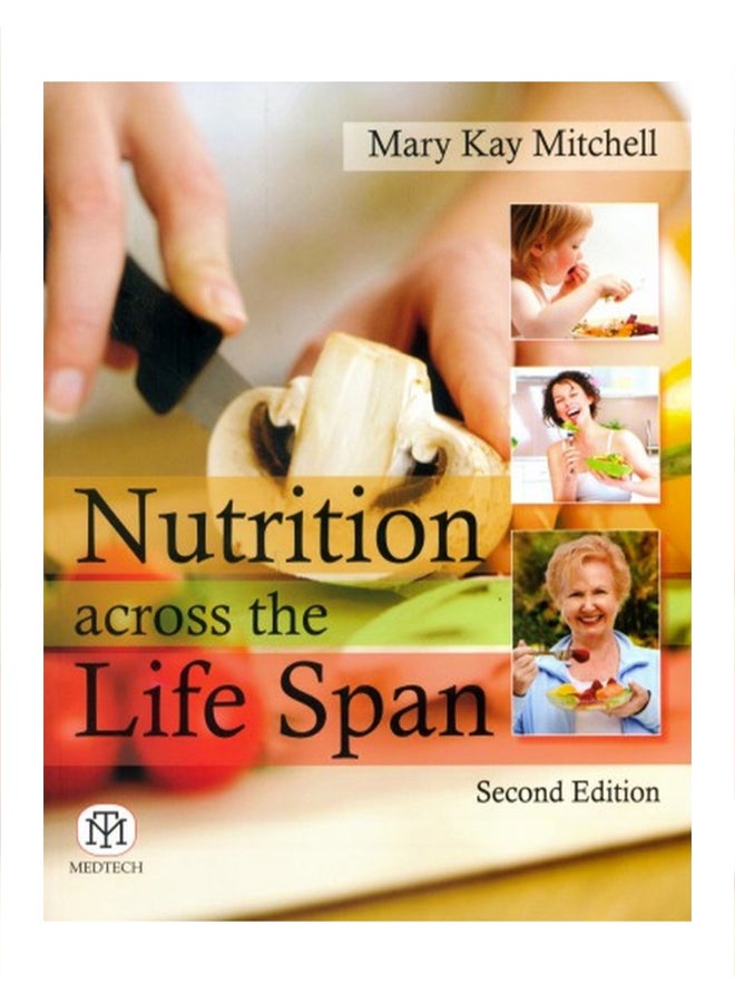 Nutrition Across The Life Span Paperback English by Mary Kay Mitchell - January 21, 2015 