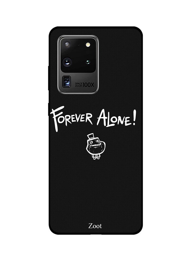 Zoot Skin Case Cover -for Samsung Galaxy S20 Ultra -forever Alone Forever Alone