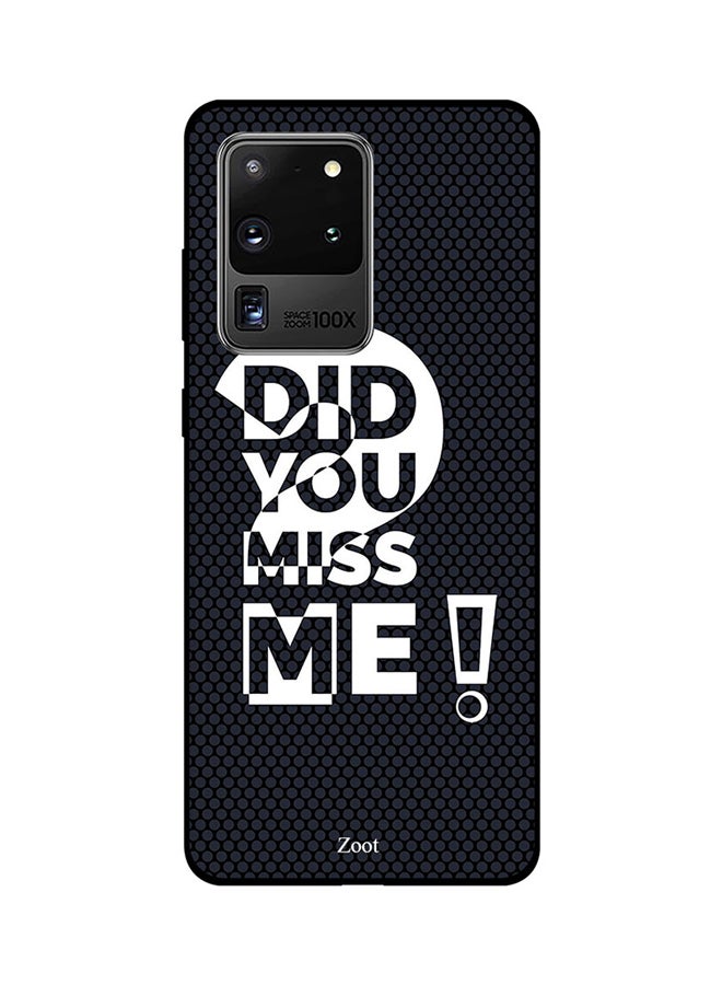 Zoot Skin Case Cover -for Samsung Galaxy S20 Ultra Did You Miss Me Did You Miss Me