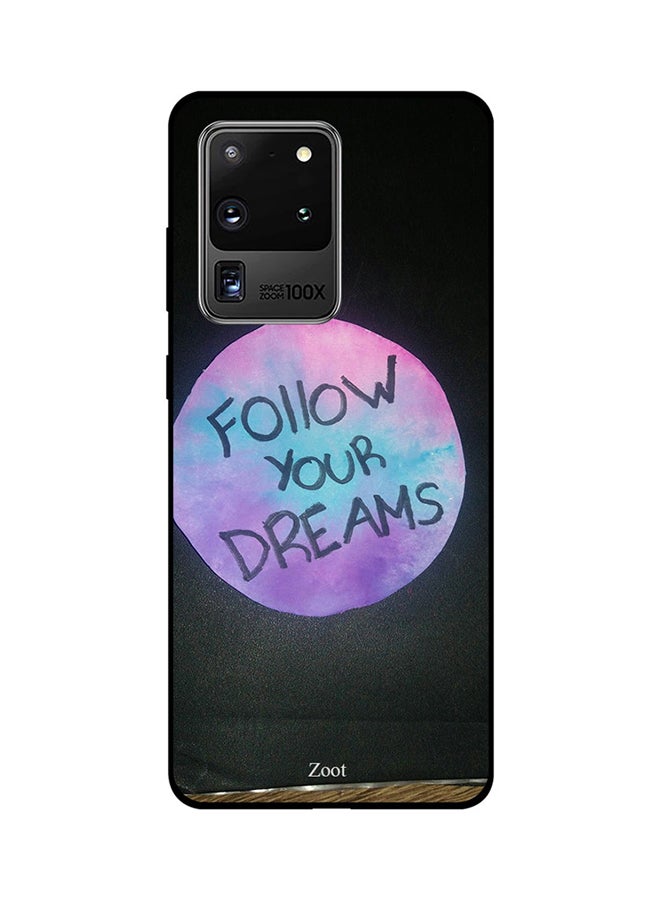 Zoot Skin Case Cover -for Samsung Galaxy S20 Ultra Follow Your Dreams Follow Your Dreams