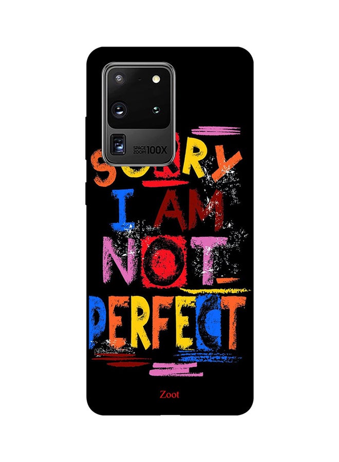 Zoot Skin Case Cover -for Samsung Galaxy S20 Ultra Sorry I Am Not Perfect Sorry I Am Not Perfect