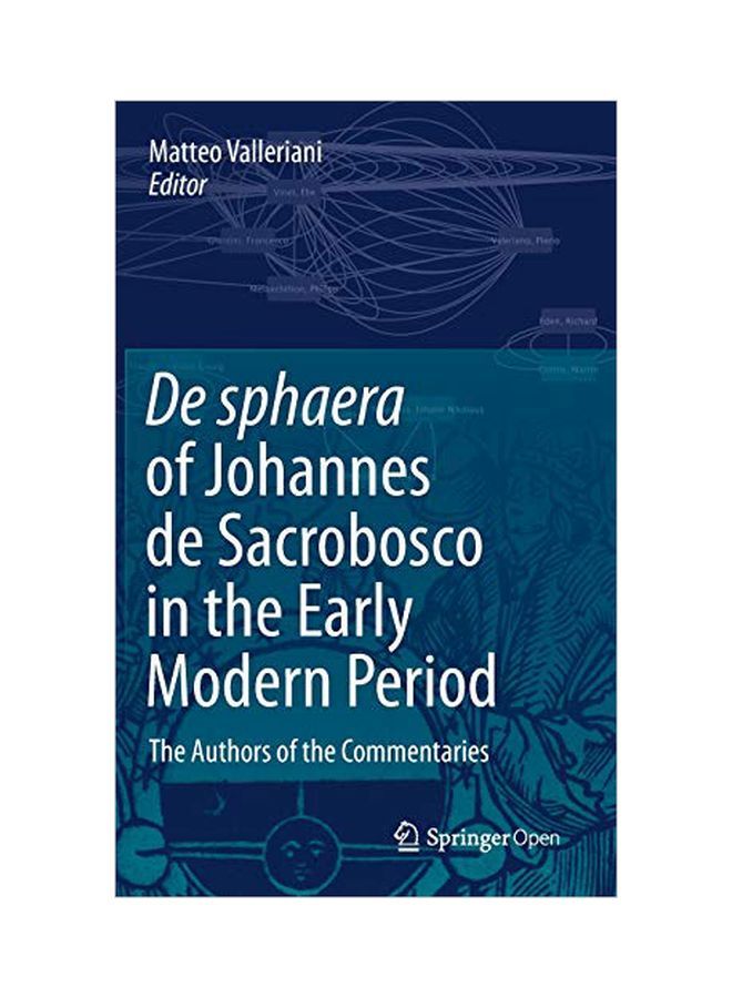 De Sphaera Of Johannes De Sacrobosco In The Early Modern Period: The Authors Of The Commentaries hardcover english - 24 January 2020 