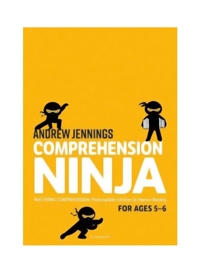 Comprehension Ninja for Ages 5-6 : Photocopiable comprehension worksheets for Year 1 paperback english - 23 Jan 2020