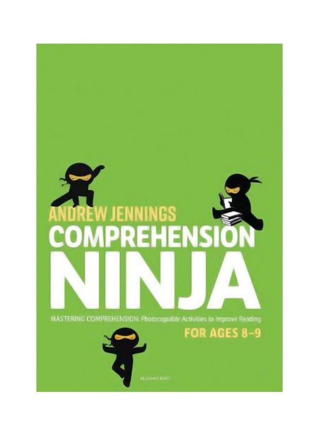 Comprehension Ninja for Ages 8-9 : Photocopiable comprehension worksheets for Year 4 Paperback English by Andrew Jennings - 23 Jan 2020 