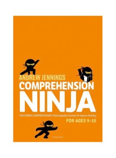 Comprehension Ninja for Ages 9-10 : Photocopiable comprehension worksheets for Year 5 Paperback English by Andrew Jennings - 23 Jan 2020