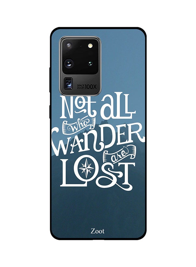 Zoot Skin Case Cover -for Samsung Galaxy S20 Ultra Not All Those Who Wander Are Lost Not All Those Who Wander Are Lost