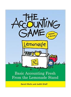Accounting Game: Basic Accounting Fresh From The Lemonade Stand Paperback English by Darrell Mullis - 39508