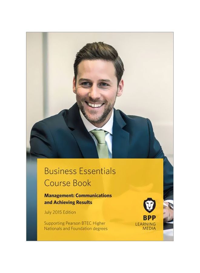 Business Essentials Course Book : Managing Communications And Achieving Results Paperback English by by Bpp Learning Media - 17 July 2015  - Image 1