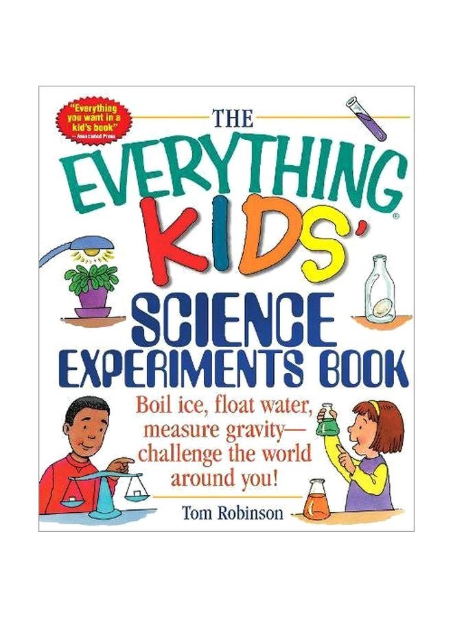 The Everything Kids' Science Experiments Book Paperback English by Tom Robinson - 01 October 2001
