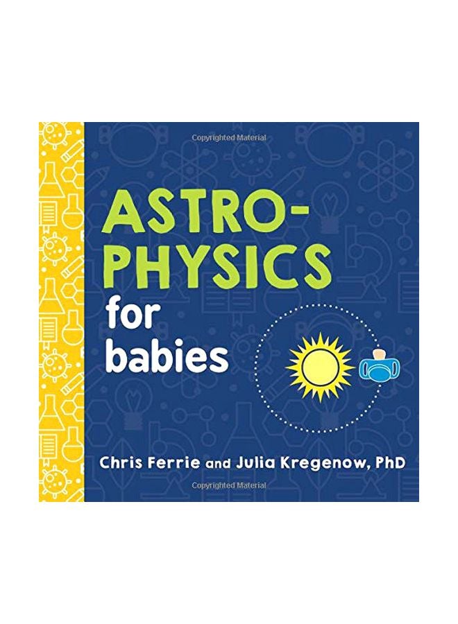 Astrophysics For Babies board_book english - 03 July 2018