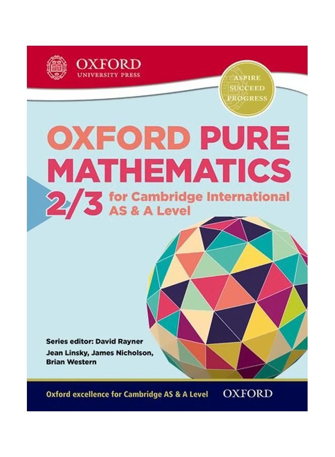 Oxford Pure Mathematics 2/3 For Cambridge International AS & A Level Paperback English by Jean Linsky - 01-Apr-17 