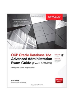 OCP Oracle Database 12c Advanced Administration Exam Guide (Exam 1Z0-063) paperback english - 08-Jun-15