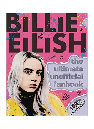 Billie Eilish: The Ultimate Unofficial Fanbook paperback english - 03 December 2019 - v1582720446/N35108528A_1