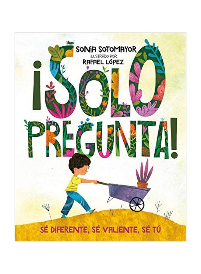 iSolo Pregunta!: Sé Diferente, Sé Valiente, Sé Tú hardcover spanish - 03 September 2019