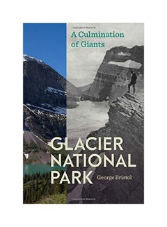 Glacier National Park: A Culmination Of Giants paperback english - 30 July 2017 - v1582720519/N35108865A_1