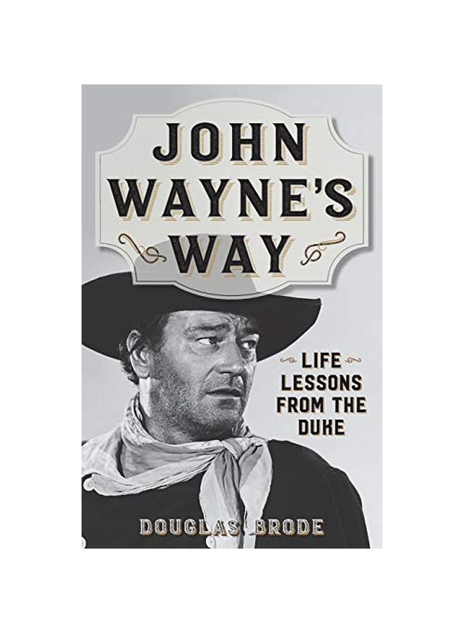 John Wayne's Way: Life Lessons From The Duke paperback english - 01-Oct-19
