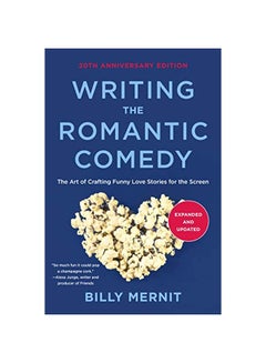 Writing The Romantic Comedy: The Art Of Crafting Funny Love Stories For The Screen paperback english - 02-Apr-20 