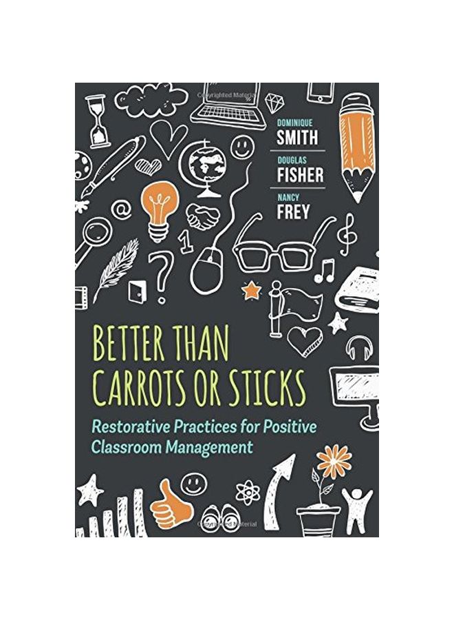 Better Than Carrots Or Sticks: Restorative Practices For Positive Classroom Management Paperback English by Dominique Smith - 17-Aug-15 