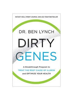Dirty Genes: A Breakthrough Program To Treat The Root Cause Of Illness And Optimize Your Health Paperback English by Ben Lynch - 43888