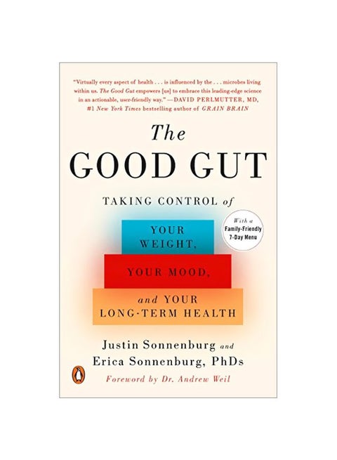 The Good Gut: Taking Control Of Your Weight, Your Mood, And Your Long-term Health Paperback English by Justin Sonnenburg - 42493