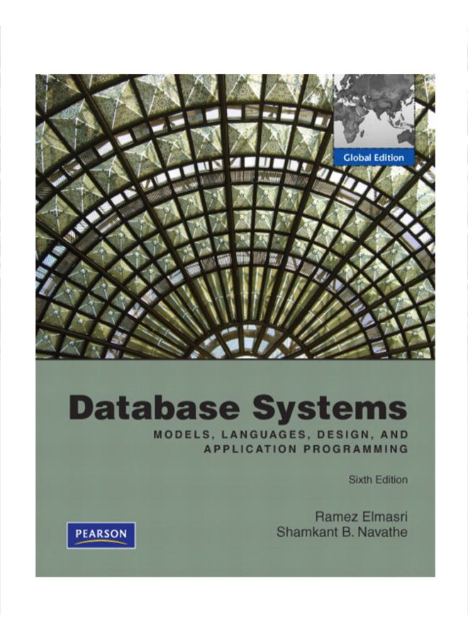 Database Systems Models, Languages, Design, And Application Programming Paperback English by Ramez Elmasri - 38535 