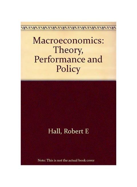 Macroeconomics: Theory, Performance and Policy Paperback English by Robert E. Hall
