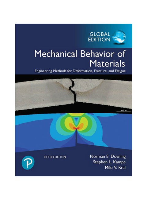 Mechanical Behavior of Materials Engineering Methods for Deformation, Fracture and Fatigue Paperback English by Norman E. Dowling - 43683