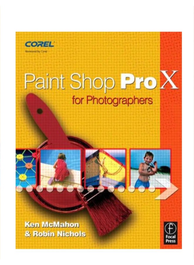 Paint Shop Pro X For Photographers Paperback English by Ken McMahon 
