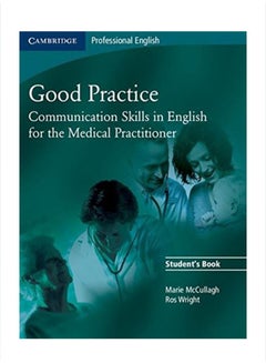 Good Practice: Communication Skills In English For The Medical Practitioner Paperback English by Marie McCullagh - #N/A - v1582721497/N35150579A_1