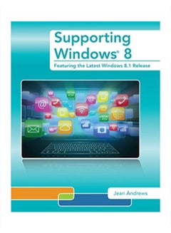 Supporting Windows 8 Featuring the Latest Windows 8.1 Release paperback english 