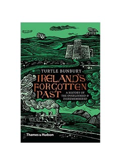 Ireland's Forgotten Past: A History Of The Overlooked And Disremembered hardcover english - 12-Mar-20