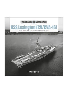 Uss Lexington (Cv/Cva-16): From World War Ii To Present-Day Museum Ship Hardcover English by David Doyle - 43918 - v1582724102/N35111568A_1