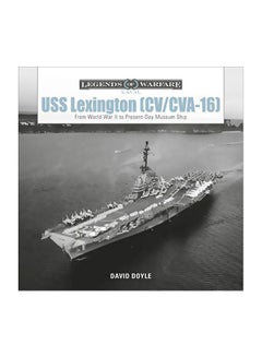 Uss Lexington (Cv/Cva-16): From World War Ii To Present-Day Museum Ship Hardcover English by David Doyle - 43918