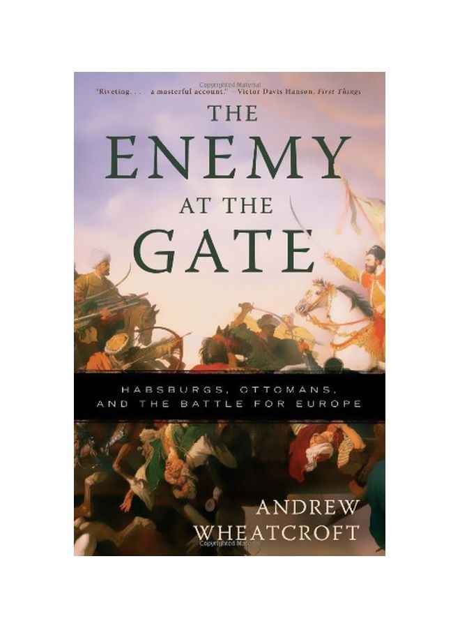 The Enemy At The Gate : Habsburgs, Ottomans, And The Battle For Europe paperback english - 09-Nov-10