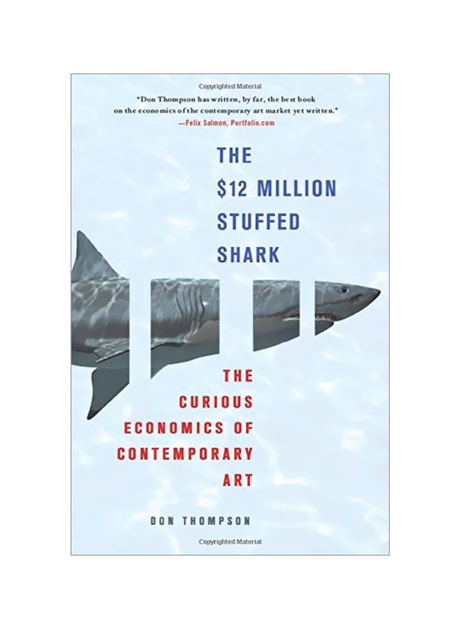 القرش المحشو الذي يبلغ سعره 12 مليون دولار: الاقتصاد الغريب للفن المعاصر