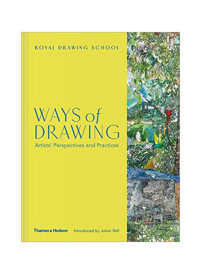 Ways Of Drawing: Artists' Perspectives And Practices Hardcover English by Julian Bell - 22-Oct-19 - v1582724178/N35111992A_1