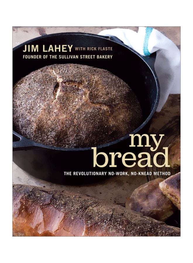 My Bread: The Revolutionary No-Work, No-Knead Method Hardcover English by Jim Lahey - 40091 