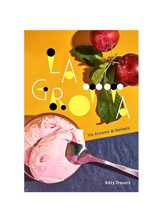 null - La Grotta: Ice Creams And Sorbets: A Cookbook hardcover english - 26-Mar-19 - Image 1