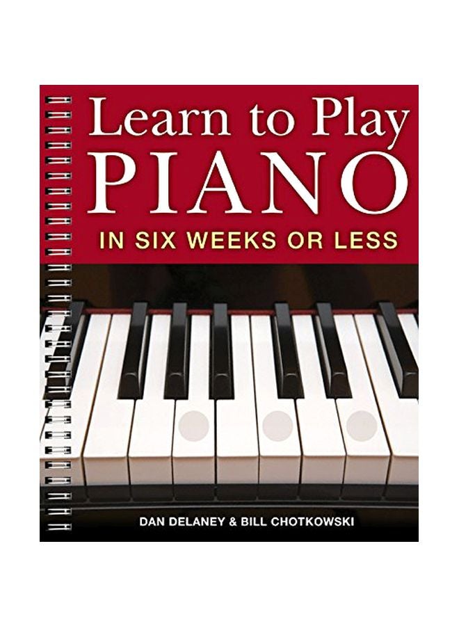 Learn To Play Piano In Six Weeks Or Less Paperback English by Dan Delaney - 39875
