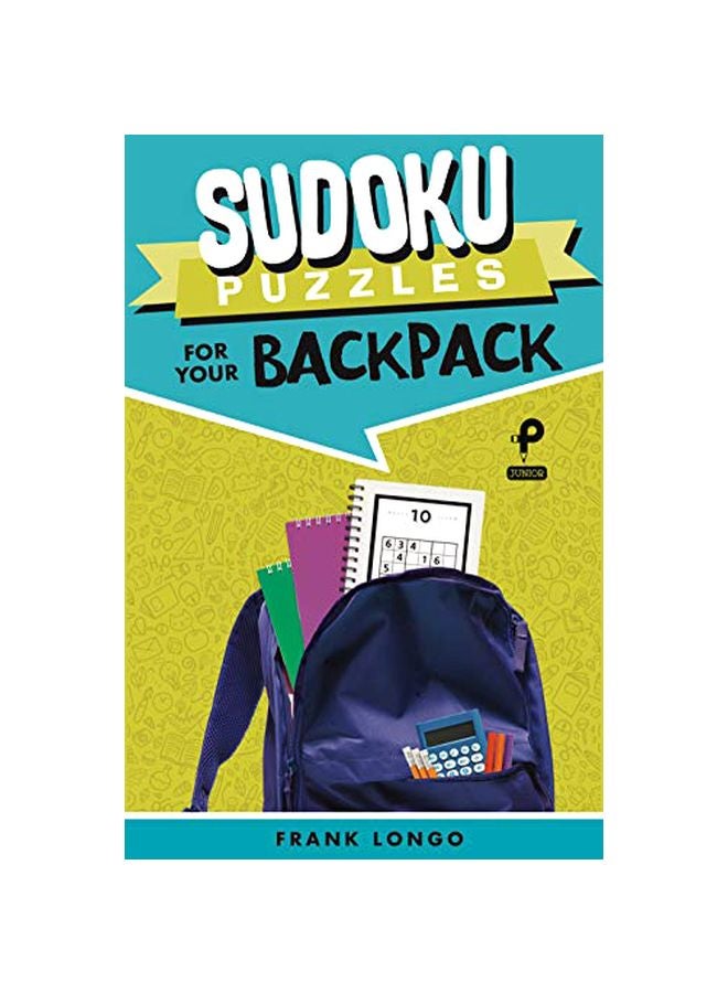 Sudoku Puzzles For Your Backpack Paperback English by Frank Longo - 43783 