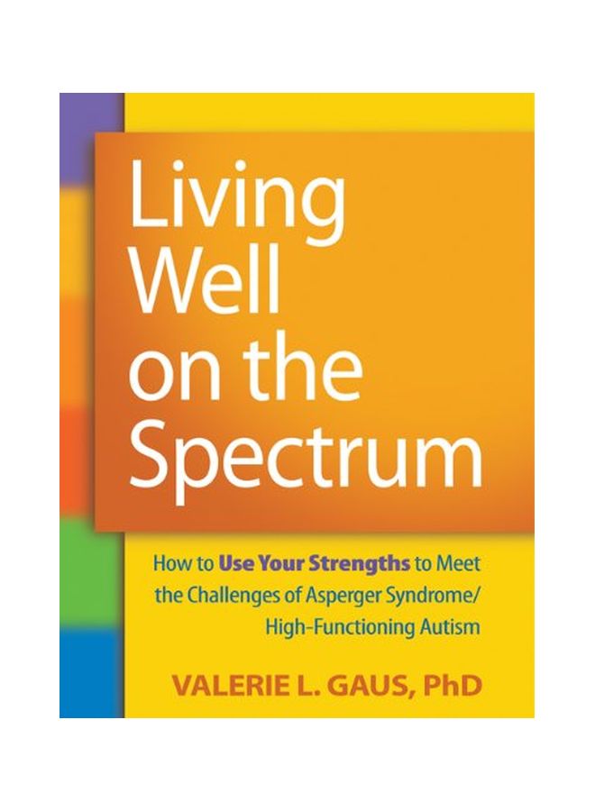 null - Living Well On The Spectrum: How to Use Your Strengths To Meet The Challenges Of Asperger Syndrome/High-Functioning Autism paperback english - 13-May-11 - Image 1
