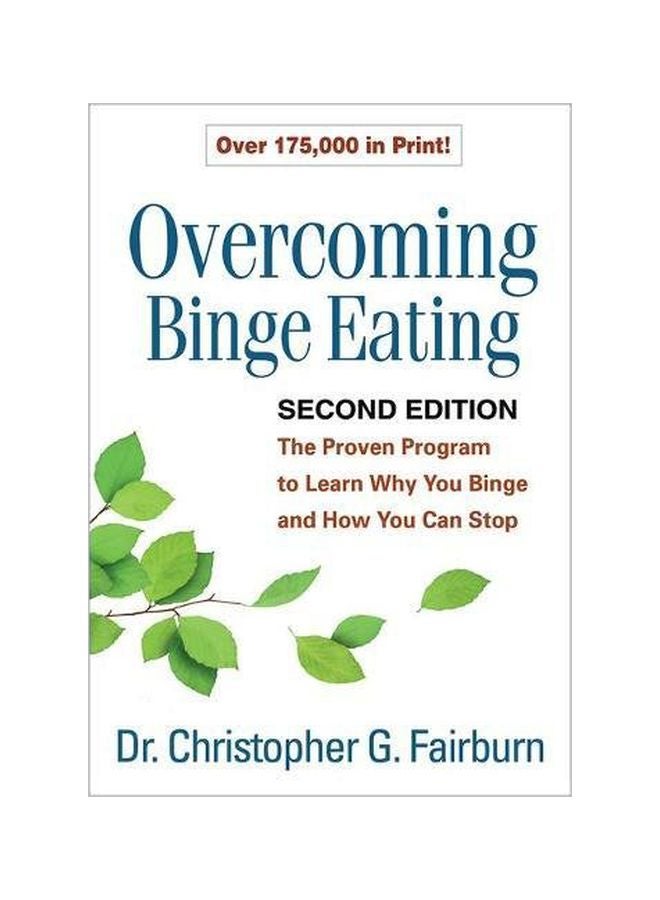 Overcoming Binge Eating Second Edition: The Proven Program To Learn Why You Binge And How You Can Stop Paperback English by Christopher G. Fairburn - 41495 