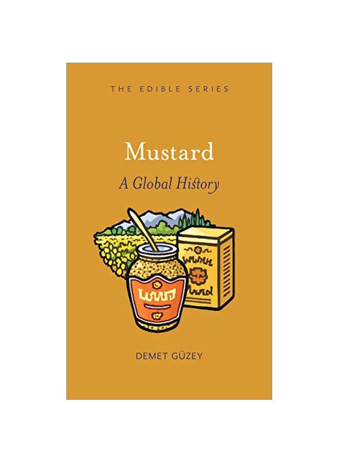 Mustard: A Global History Hardcover English by Demet GÃ¼zey - 43814 