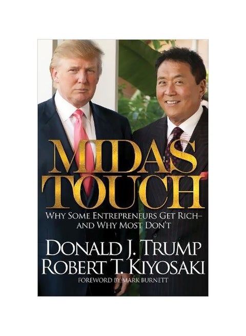 Midas Touch: Why Some Entrepreneurs Get Rich And Why Most Don't Paperback English by Donald J. Trump - 43161