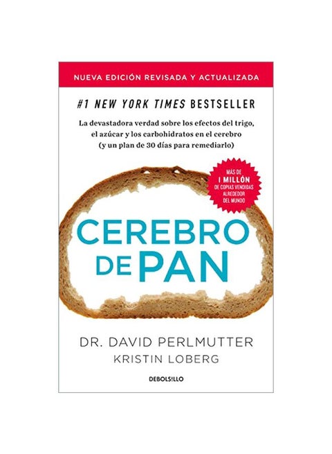Bread Brain / Grain Brain: The Surprising Truth About Wheat, Carbs, And Sugar paperback spanish - 23-Apr-19