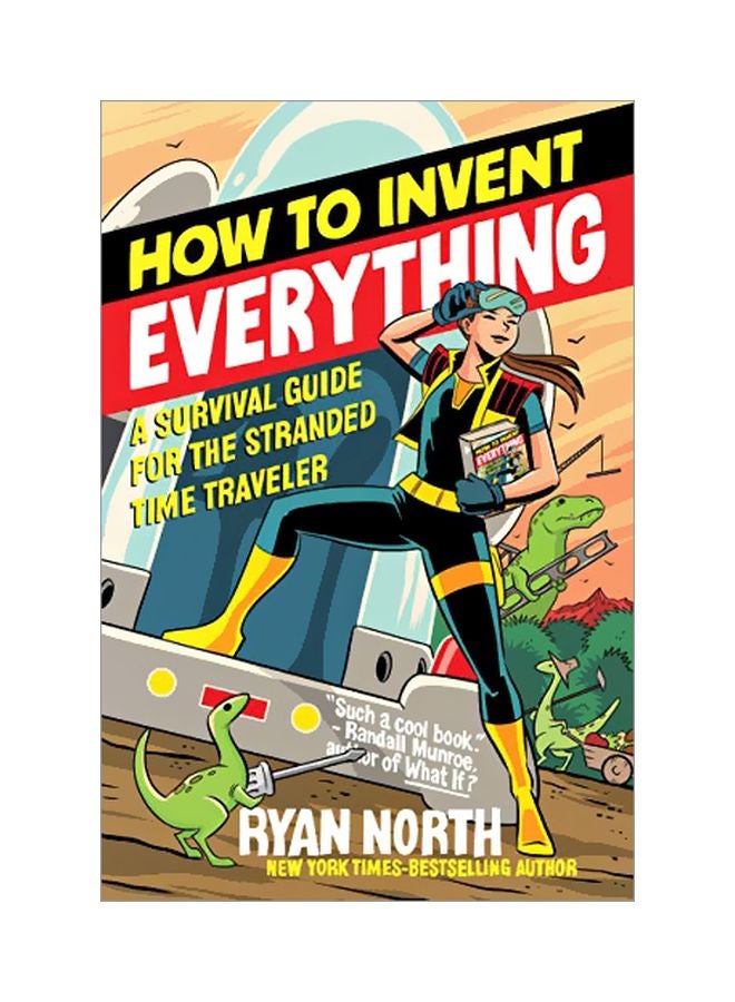 كيف تخترع كل شيء: دليل البقاء للمسافر عبر الزمن العالق